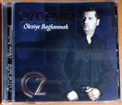 ÖZDEMİR - ÖLESİYE BAĞLANMAK - CD 2.EL