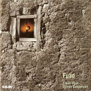 ERKAN OĞUR & DJIVAN GASPARYAN ‎– FUAD (2001) KALAN MÜZİK CD SIFIR