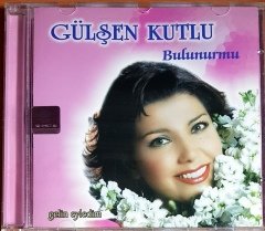 GÜLŞEN KUTLU - BULUNURMU / GELİN EYLEDİM (2004) SILA CD 2.EL