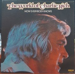 THE WORLD OF CHARLIE RICH - NOW EVERYBODY KNOWS (1976)- PLAK 2.EL