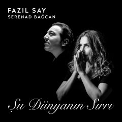 FAZIL SAY & SERENAD BAĞCAN - ŞU DÜNYANIN SIRRI (2020) - LP SIFIR PLAK