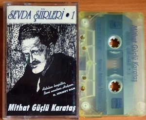 SEVDA ŞİİRLERİ 1 / MİTHAT GÜÇLÜ KARATAŞ (1995) - KASET 2.EL
