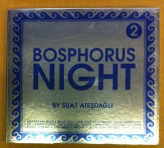 BOSPHORUS NIGHT VOL 2  SUAT ATEŞDAĞLI CD 2.EL