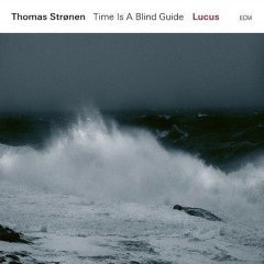 THOMAS STRONEN & TIME IS A BLIND GUIDE - LUCUS (2018) - LP ECM RECORDS 180GR SIFIR PLAK