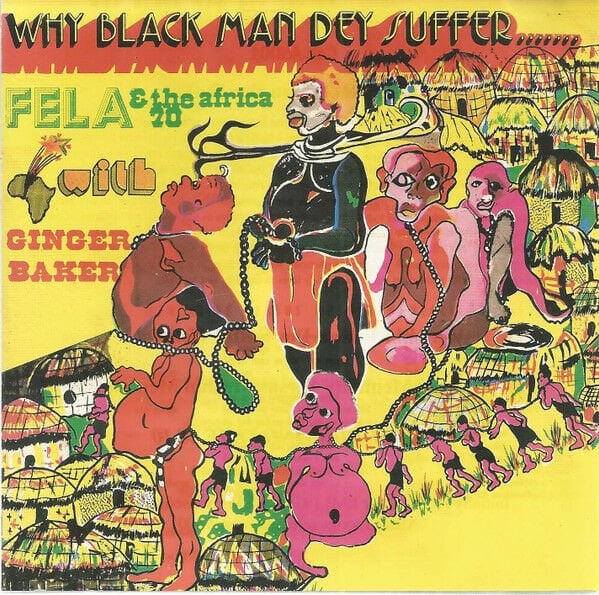 FELA KUTI & THE AFRICA 70 - WHY BLACK MAN DEY SUFFER (1971) feat. GINGER BAKER - LP 2021 EDITION AFROBEAT FUNK JAZZ AMBALAJI AÇIK SIFIR PLAK