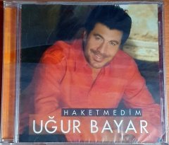 UĞUR BAYAR - HAKETMEDİM - CD SIFIR