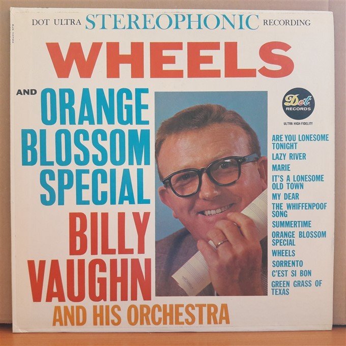 WHEELS AND ORANGE BLOSSOM SPECIAL - BILLY VAUGHN AND HIS ORCHESTRA - LP 2.EL PLAK