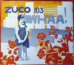 ZUCO 103 - WHAA! (2005) CD ACID JAZZ LATIN 2.EL