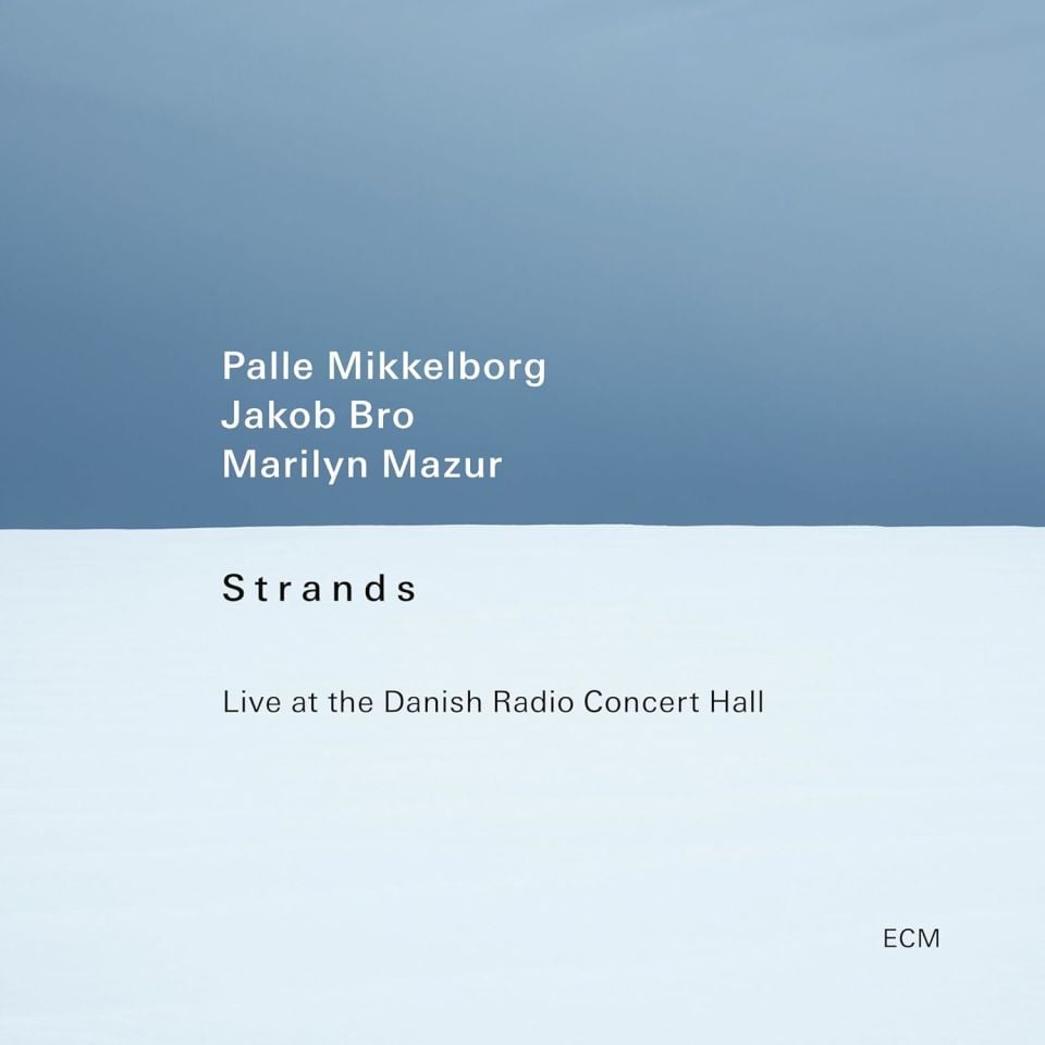 PALLE MIKKELBORG JAKOB BRO MARILYN MAZUR - STRANDS / LIVE AT THE DANISH RADIO CONCERT HALL (2023) - LP ECM RECORDS SIFIR PLAK