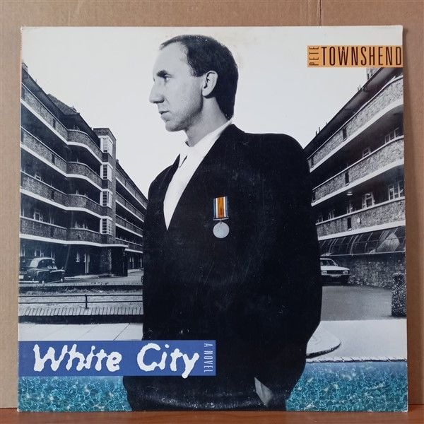 PETE TOWNSHEND – WHITE CITY [A NOVEL] (1985) - LP 2.EL PLAK