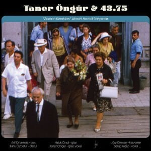 TANER ÖNGÜR & 43.75 - NERDEN GELİP NEREYE GİDİYORUZ / ZAMAN KIRINTILARI (2022) - LP SIFIR PLAK