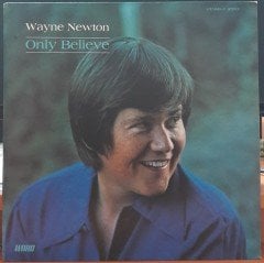 WAYNE NEWTON - ONLY BELIEVE - PLAK 2.EL