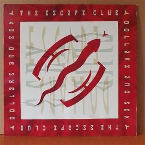 THE ESCAPE CLUB - DOLLARS AND SEX (1991) - LP 2.EL PLAK