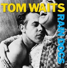 TOM WAITS - RAIN DOGS (1985) - CD 2.EL