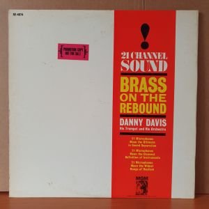 DANNY DAVIS HIS TRUMPET AND HIS ORCHESTRA - 21 CHANNEL SOUND / BRASS ON THE REBOUND (1963) - LP 2.EL PLAK