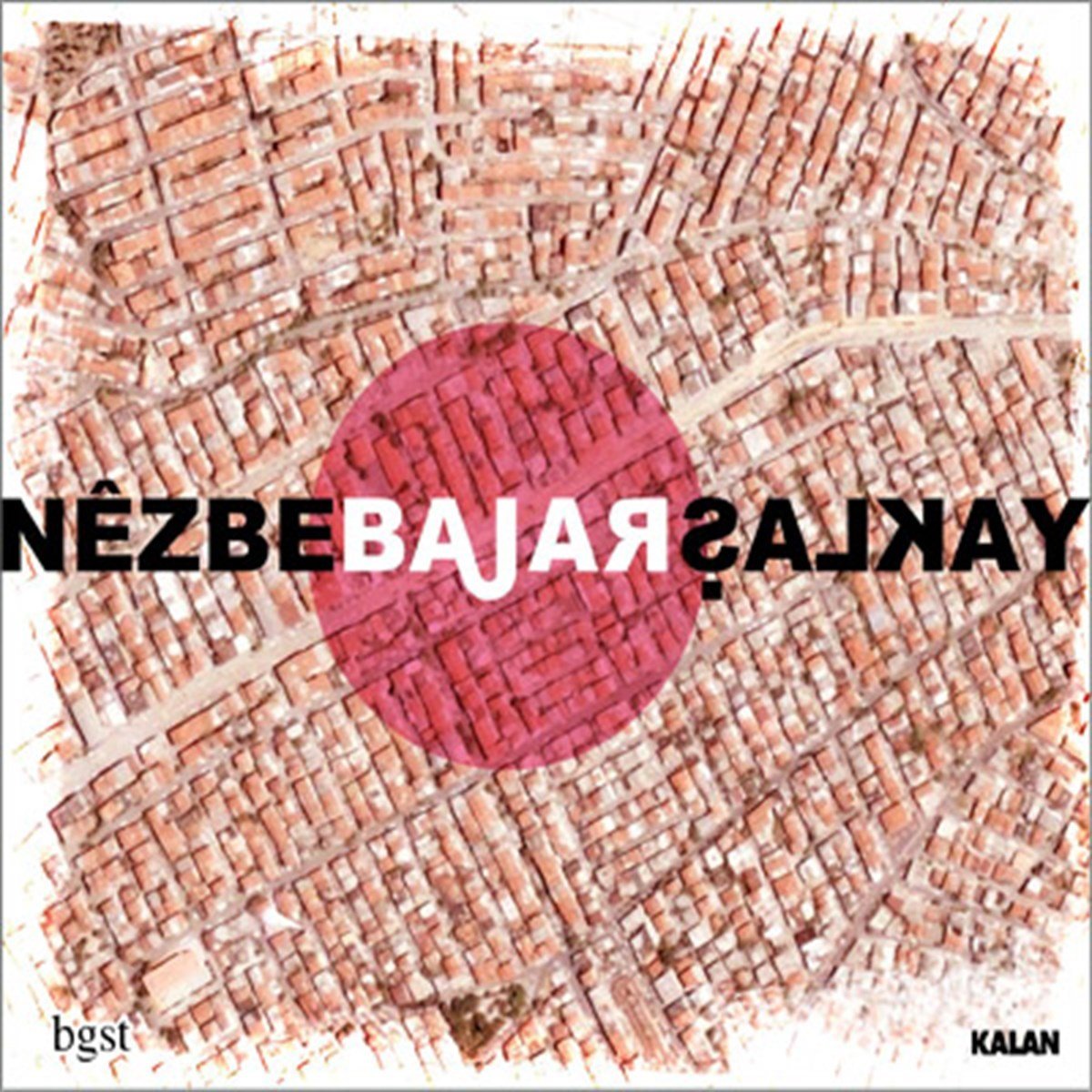 BAJAR - NEZBE / YAKLAŞ (2009) - CD KALAN MÜZİK SIFIR