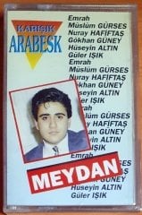 KARIŞIK ARABESK / EMRAH, MÜSLÜM GÜRSES, NURAY HAFİFTAŞ, GÖKHAN GÜNEY, GÜLER IŞIK - KASET MEYDAN PROMO SIFIR