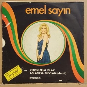 EMEL SAYIN - KİRPİKLERİM ISLAK / AĞLATIRSA MEVLAM (DERTLİ) - 7'' 45 DEVİR KAPAKLI BURÇ PLAK 2.EL