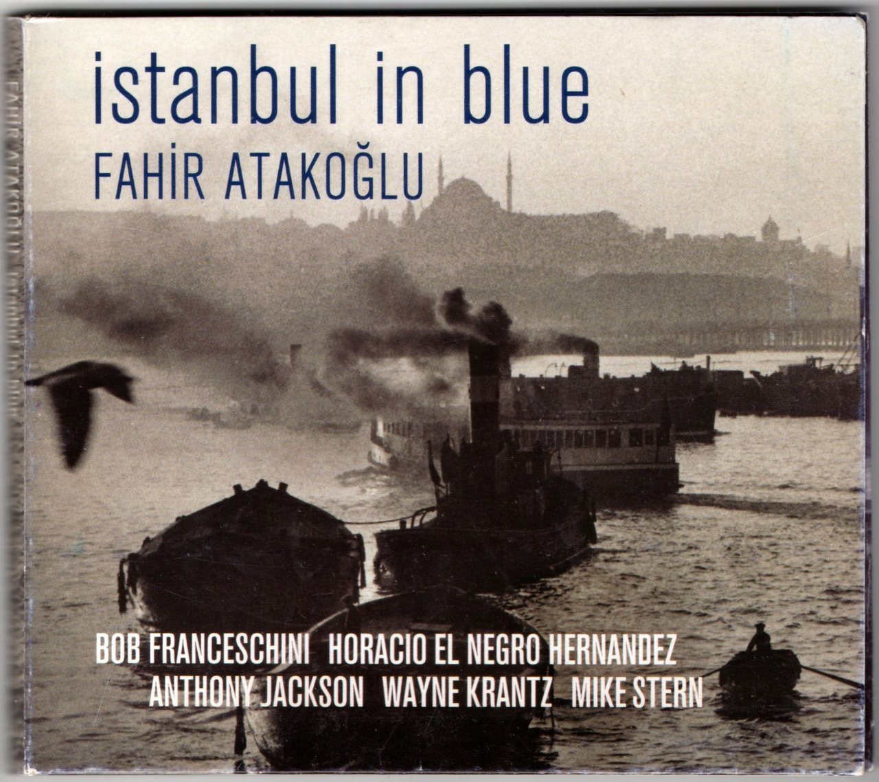 FAHİR ATAKOĞLU - İSTANBUL IN BLUE (2007) - CD 2.EL