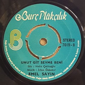 EMEL SAYIN -YUDUM YUDUM İÇ / UNUT GİT SEVME BENİ - 7'' 45 DEVİR KAPAKLI BURÇ PLAK 2.EL