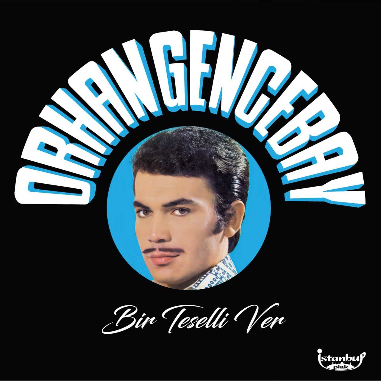 ORHAN GENCEBAY - BİR TESELLİ VER (1971) - LP 2018 EDİSYON SIFIR PLAK