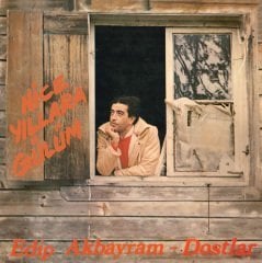EDİP AKBAYRAM - NİCE YILLARA GÜLÜM (1982) - LP 2016 EDITION SIFIR PLAK