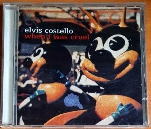 ELVIS COSTELLO - WHEN I WAS CRUEL (2002) - CD 2.EL