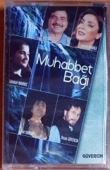 MUHABBET BAĞI / ARİF SAĞ, BELKIS AKKALE, SABAHAT AKKİRAZ, GÜL SORGUN, İHSAN GÜVERCİN (2003) - KASET SIFIR