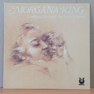 MORGANA KING - LOOKING THROUGH THE EYES OF LOVE (1981) - LP 2.EL PLAK