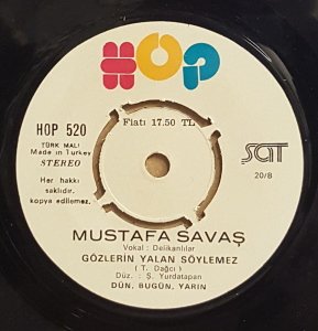 MUSTAFA SAVAŞ & DÜN BUGÜN YARIN - VAGONLAR / GÖZLERİN YALAN SÖYLEMEZ  - 7'' 45 DEVİR KAPAKLI HOP/ŞAT PLAKÇILIK 2.EL
