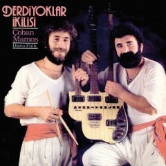 DERDİYOKLAR İKİLİSİ - ÇOBAN MAMOŞ - SIFIR PLAK PHARAWAY SOUNDS