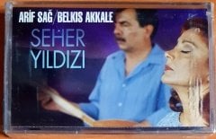 ARİF SAĞ / BELKIS AKKALE - SEHER YILDIZI (1996) - KASET SIFIR