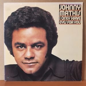 JOHNNY MATHIS - I ONLY HAVE EYES FOR YOU (1976) - LP 2.EL PLAK