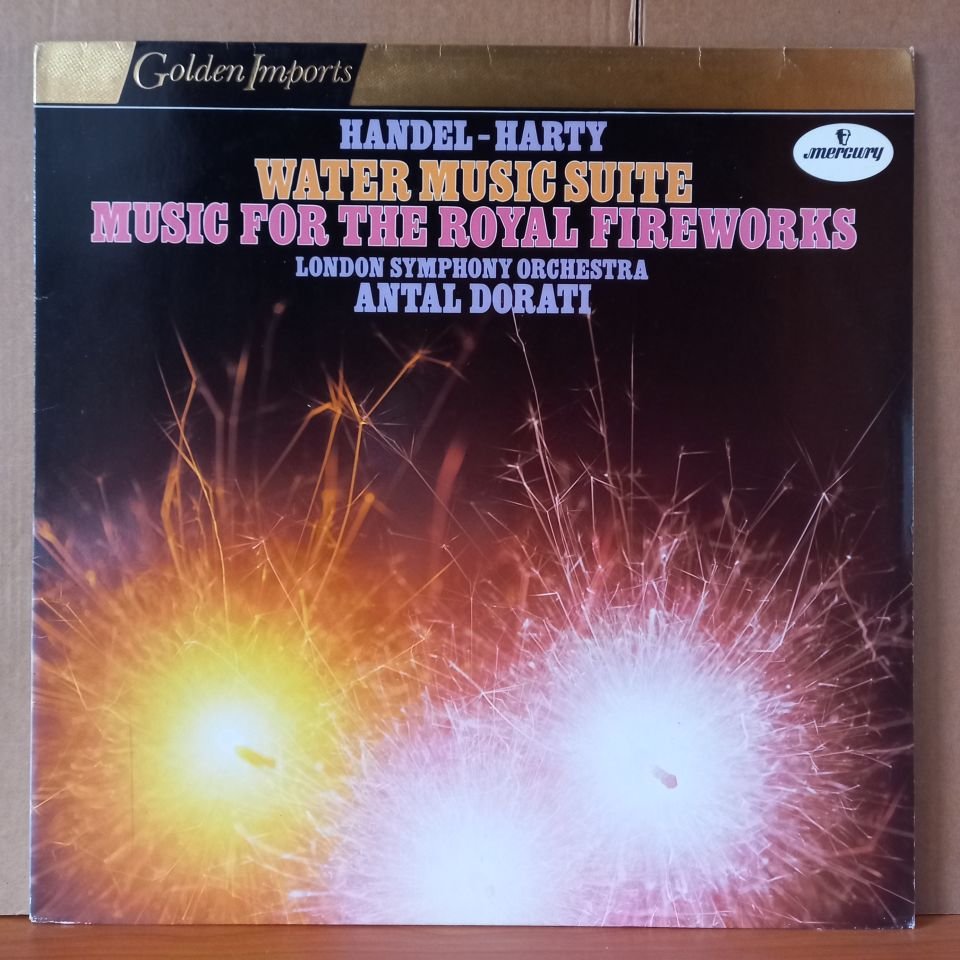 HANDEL-HARTY: WATER MUSIC SUITE · MUSIC FOR THE ROYAL FIREWORKS / LONDON SYMPHONY ORCHESTRA, ANTAL DORATI (1973) - LP 2.EL PLAK