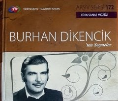 BURHAN DİKENCİK'TEN SEÇMELER / TRT ARŞİV SERİSİ 172 / ULUS MÜZİK CD 2.EL