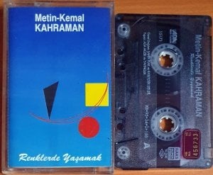 METİN-KEMAL KAHRAMAN - RENKLERDE YAŞAMAK (1995) - KASET 2.EL