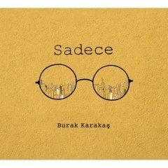 BURAK KARAKAŞ - SADECE (2018) - CD SIFIR