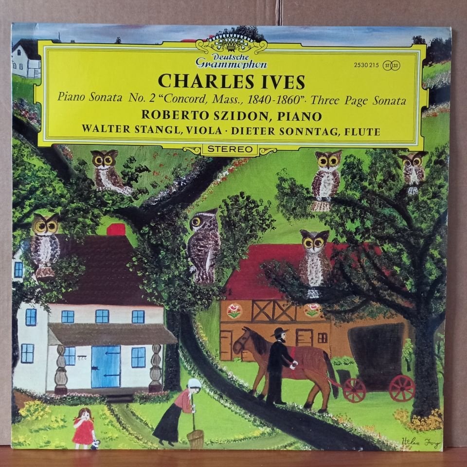 CHARLES IVES: PIANO SONATA NO. 2 ''CONCORD, MASS., 1840-1860'' • THREE PAGE SONATA / ROBERTO SZIDON, WALTER STANGL • DIETER SONNTAG (1972) - LP 2.EL PLAK