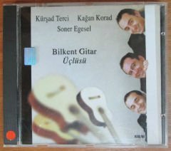 BİLKENT GİTAR ÜÇLÜSÜ KÜRŞAD TERCİ, KAĞAN KORAD, SONER EGESEL (2002) - CD 2.EL