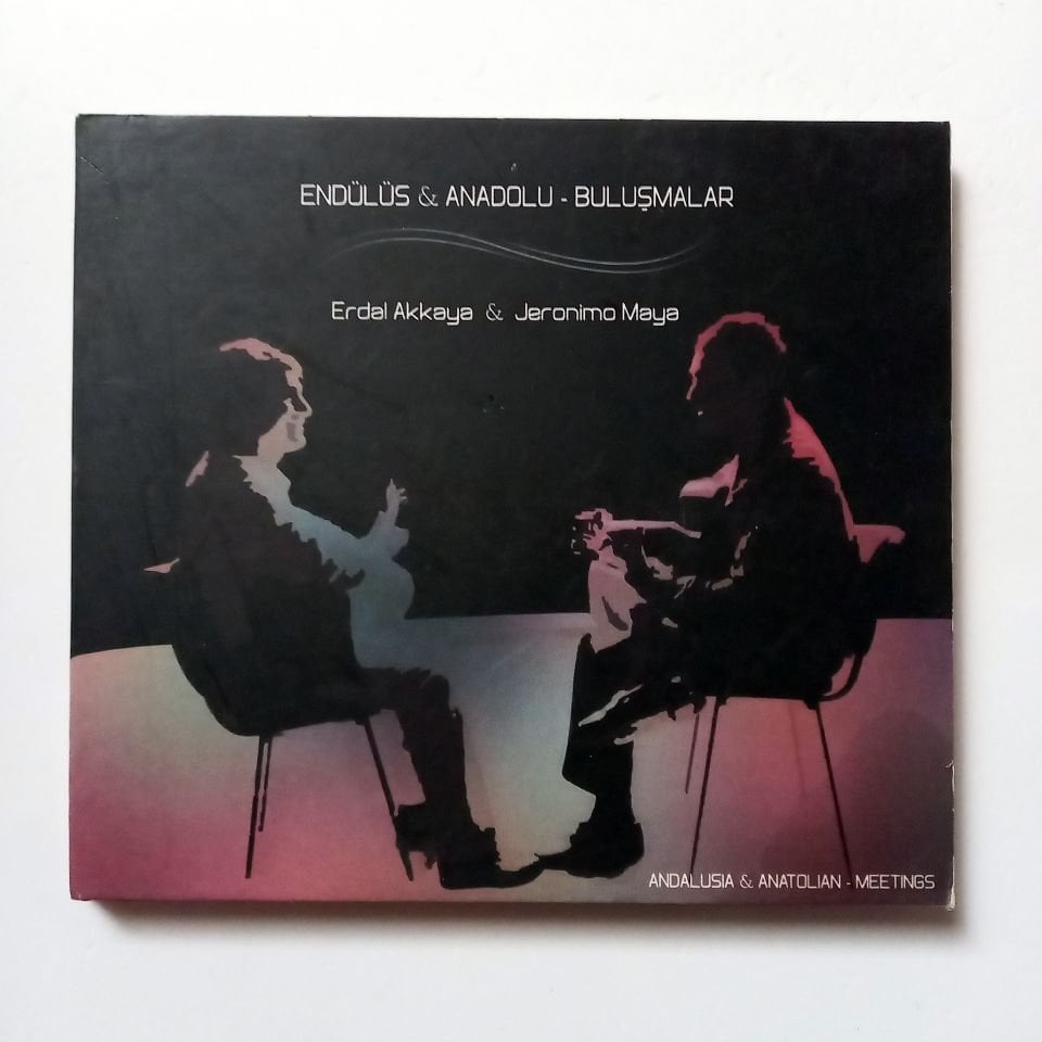 ERDAL AKKAYA & JERONİMO MAYA – ENDÜLÜS / ANADOLU - BULUŞMALAR (2014) - CD 2.EL