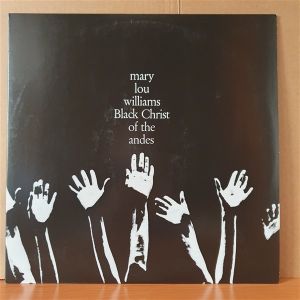 MARY LOU WILLIAMS - BLACK CHRIST OF THE ANDES (1964) - LP 2019 UNOFFICIAL REISSUE 2.EL PLAK