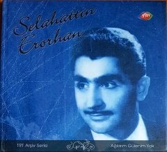 SELAHATTİN ERORHAN - AĞLARIM GÜLENİM YOK / TRT ARŞİV SERİSİ CD 2.EL