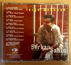 SERKAN ŞAHİN - IŞIĞA DUKUNUŞ (1999) - CD ESKİ METALİK BANDROL SIFIR