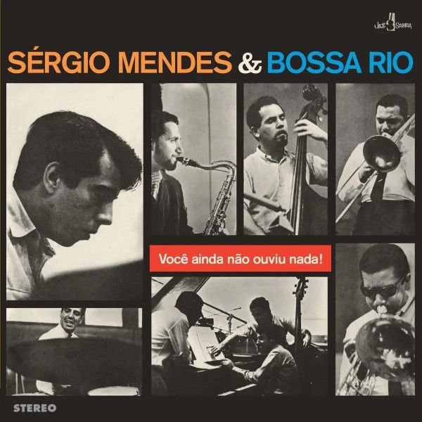 SÉRGIO MENDES & BOSSA RIO – VOCÊ AINDA NÃO OUVIU NADA! (2024) - LP 2024 180GR LIMITED EDITION SIFIR PLAK