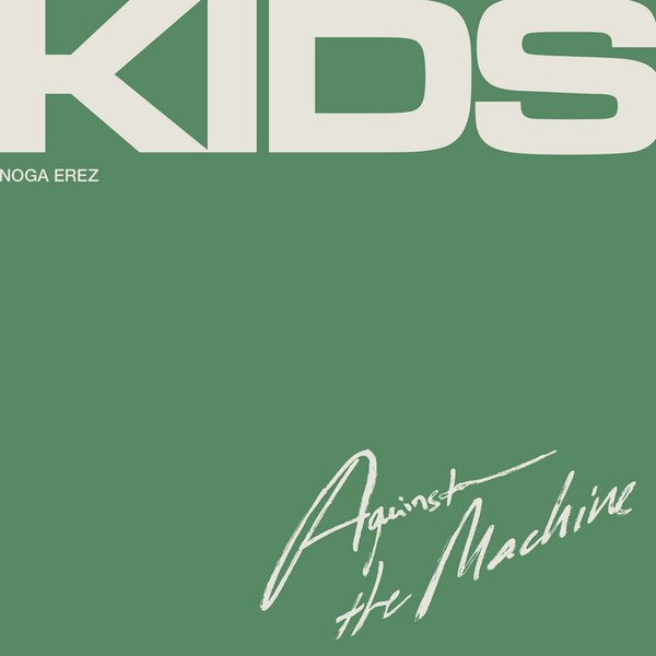 NOGA EREZ – KIDS AGAINST THE MACHINE (2022) - PLAK SIFIR