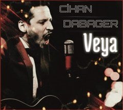CİHAN DABAGER - VEYA (2014) - CD SIFIR