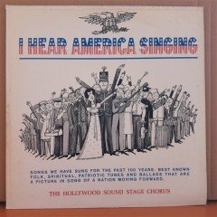 I HEAR AMERICA SINGING - THE HOLLYWOOD SOUND STAGE CHORUS - LP 2.EL PLAK