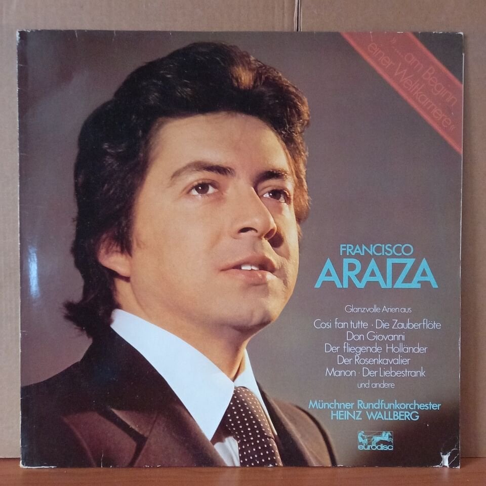 FRANCISCO ARAIZA - ... AM BEGINN EINER WELTKARRIERE / MOZART, WAGNER, STRAUSS / MÜNCHNER RUNDFUNKORCHESTER, HEINZ WALLBERG (1978) - LP 2.EL PLAK