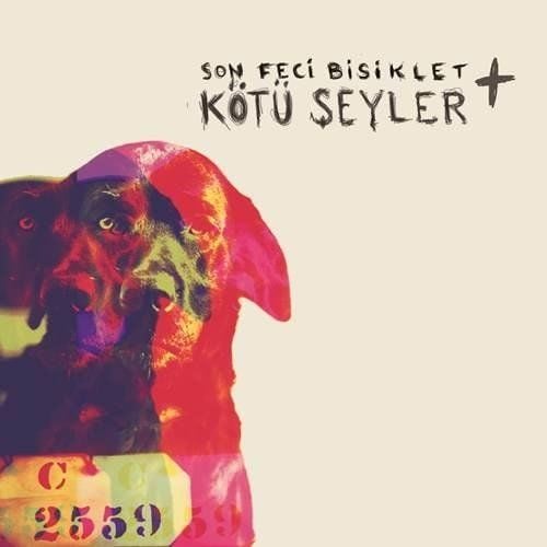 SON FECİ BİSİKLET - KÖTÜ ŞEYLER (2017)  - LP 2024 BASIM SIFIR PLAK