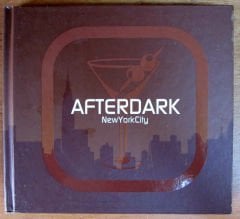 AFTERDARK - NEW YORK CITY / VARIOUS ARTISTS MIXED BY JON CUTLER & OSUNLADE / LOUNGE , HOUSE , DEEP HOUSE , TECH HOUSE - 2CD DIGIPACK 2.EL